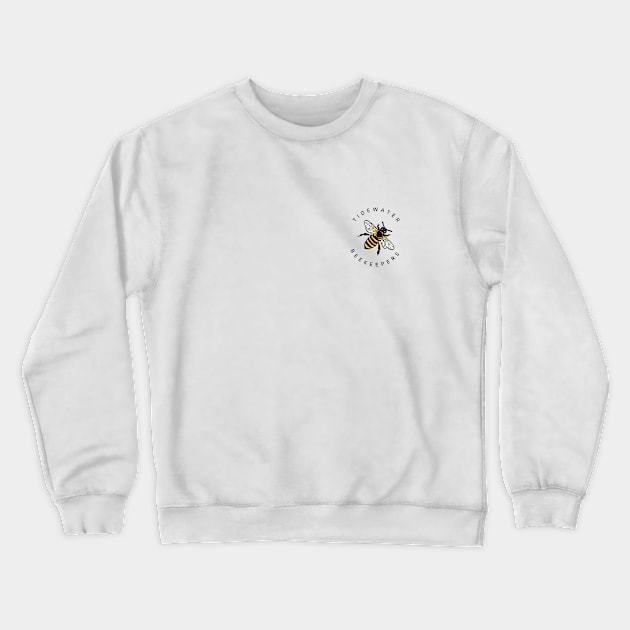 TBA B SHIRT Crewneck Sweatshirt by Tidewater Beekeepers